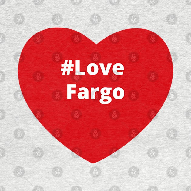 Love Fargo - Hashtag Heart by support4love